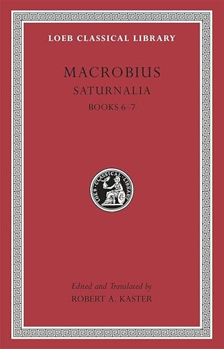 9780674996724: Macrobius: Saturnalia Books 6-7