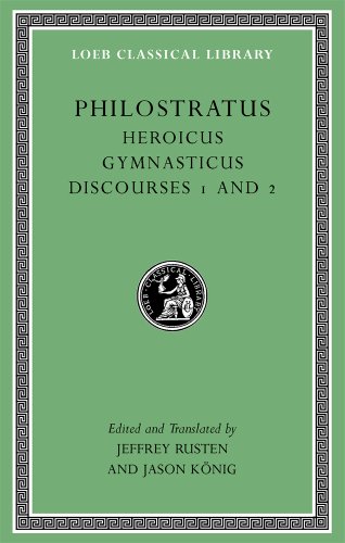 Stock image for PHILOSTRATUS Heroicus. Gymnasticus. Discourses 1 and 2 for sale by Ancient World Books