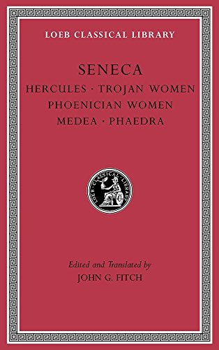 Beispielbild fr Tragedies, Volume I: Hercules. Trojan Women. Phoenician Women. Medea. Phaedra: 1 (Seneca) zum Verkauf von Monster Bookshop