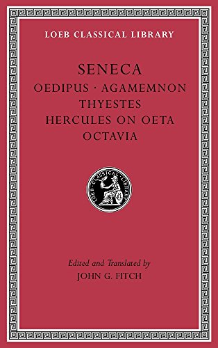 Stock image for Tragedies, Volume II: Oedipus. Agamemnon. Thyestes. Hercules on Oeta. Octavia (Loeb Classical Library) for sale by BooksRun