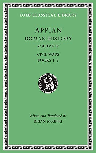 Stock image for Apian Roman History Volume IV Civil Wars Books 1-2 for sale by Webbooks, Wigtown