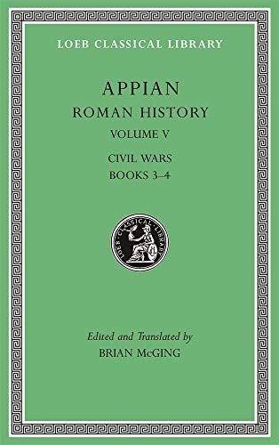 Stock image for Roman History, Volume V : Civil Wars, Books 3-4 for sale by Better World Books