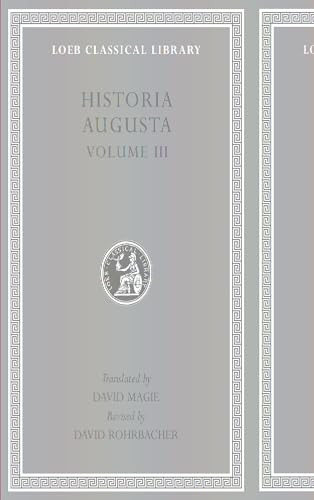 Imagen de archivo de Historia Augusta Volume III [Loeb Classical Library 263] a la venta por A Book By Its Cover