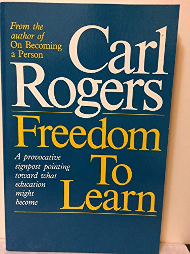 Stock image for Freedom to Learn: A View of What Education Might Become for sale by Omaha Library Friends