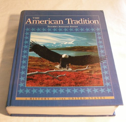 Beispielbild fr The American tradition: A history of the United States zum Verkauf von Better World Books