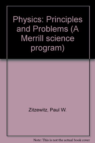 Imagen de archivo de Physics: Principles & Problems (A Merrill Science Program) a la venta por SecondSale