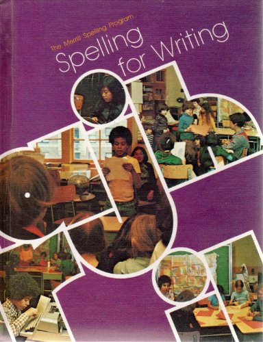 Spelling for writing (The Merrill spelling program) (9780675044158) by Hillerich, Robert L