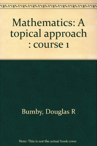 Stock image for Mathematics: A topical approach : course 1 for sale by dsmbooks