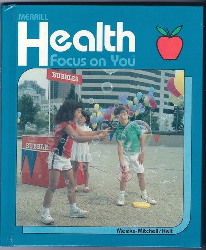 Health Focus on You (9780675062442) by Meeks-Mitchell; Heit