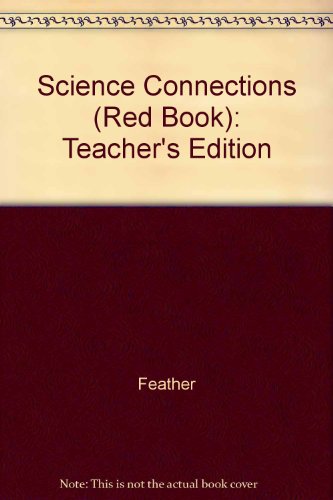 Science Connections (Red Book): Teacher's Edition (9780675066242) by Unknown Author