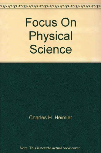 Focus On Physical Science (9780675067201) by Charles H. Heimler