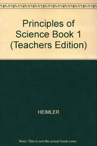 Principles of Science Book 1 (Teachers Edition) (9780675070812) by Heimler