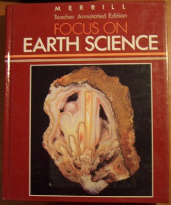 Beispielbild f�r Focus on earth science, Annotated Teacher's Edition zum Verkauf von ThriftBooks-Atlanta
