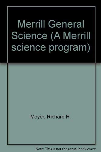 General Science (9780675076876) by Moyer, Richard H.; Bishop, Jeanne E.