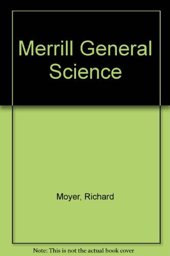 Merrill General Science Teacher Annotated Edition No 1 (9780675076883) by Moyer, Richard H.; Bishop, Jeanne E.