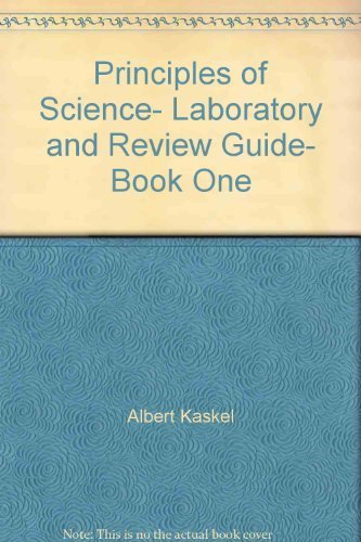 Principles of Science- Laboratory and Review Guide- Book One (9780675077361) by Albert Kaskel