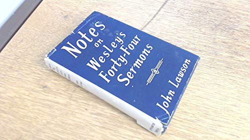 Notes on Wesley's Forty - Four Sermons (9780675077606) by LAWSON, John