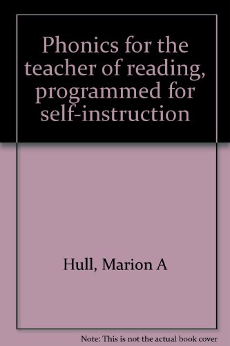 Stock image for Phonics for the teacher of reading, programmed for self-instruction for sale by SecondSale