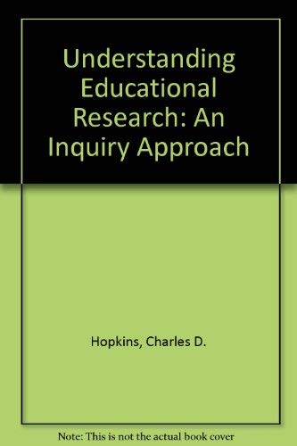 Understanding Educational Research: An Inquiry Approach