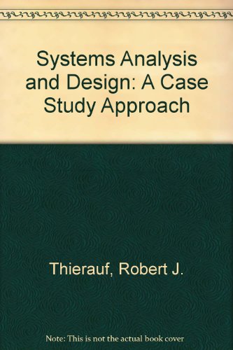 Stock image for Systems analysis and design: A case study approach (IPS, information processing series) for sale by HPB-Red