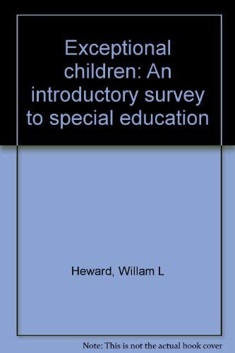 Imagen de archivo de Exceptional Children: An Introductory Survey to Special Education a la venta por ThriftBooks-Atlanta