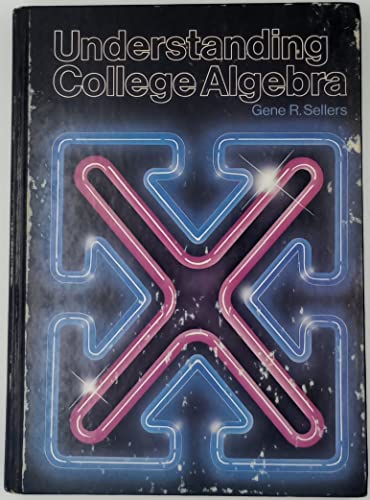 Stock image for Understanding College Algebra for sale by BookDepart