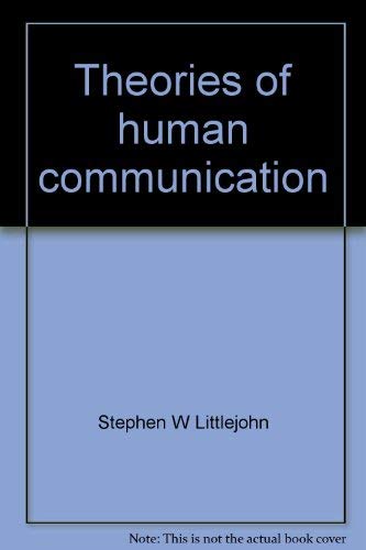 Stock image for Theories of Human Communication for sale by ThriftBooks-Atlanta