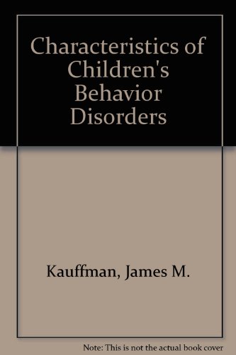 Imagen de archivo de Characteristics Of Children's Behavior Disorders a la venta por Wonder Book