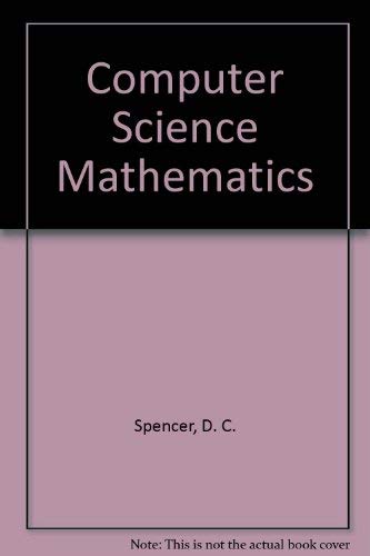 Computer Science Mathematics (9780675086509) by Spencer, Donald D.
