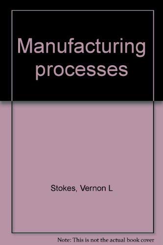 Stock image for Manufacturing Processes for sale by West With The Night