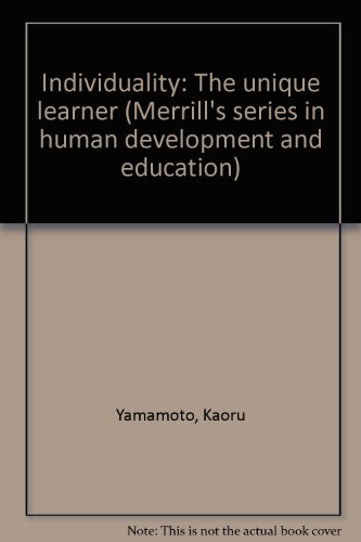 Stock image for Individuality: The unique learner (Merrill's series in human development and education) for sale by Basement Seller 101
