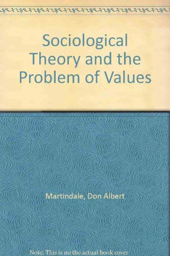 Beispielbild fr Sociological Theory and the Problem of Values zum Verkauf von Better World Books