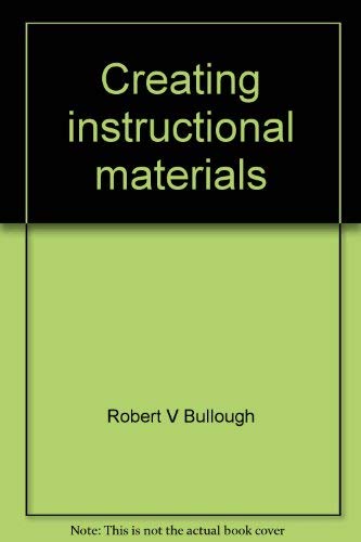 9780675088688: Creating instructional materials [Paperback] by Robert V Bullough