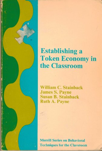 Imagen de archivo de Establishing a token economy in the classroom (The Charles E. Merrill series on behavioral techniques in the classroom) a la venta por Irish Booksellers