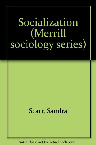 Socialization (Merrill sociology series) (9780675090391) by Scarr, Sandra