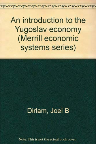 Beispielbild fr An Introduction to the Yugoslav Economy Merrill Ec zum Verkauf von Anybook.com
