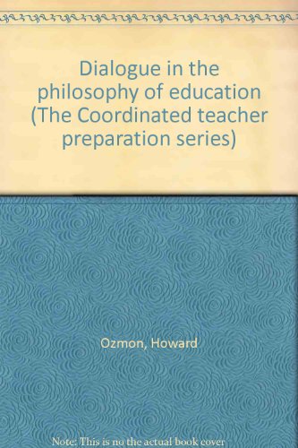 Stock image for Dialogue in the Philosophy of Education for sale by Better World Books