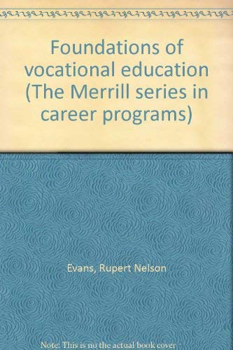 9780675092272: Foundations of vocational education (The Merrill series in career programs)