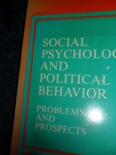 Stock image for Social Psychology and Political Behavior: Problems and Prospects for sale by Rosario Beach Rare Books