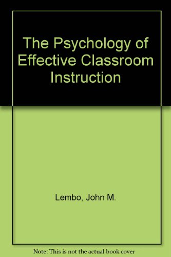 Beispielbild fr The psychology of effective classroom instruction zum Verkauf von Basement Seller 101