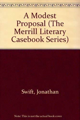 9780675094412: A Modest Proposal (The Merrill Literary Casebook Series)