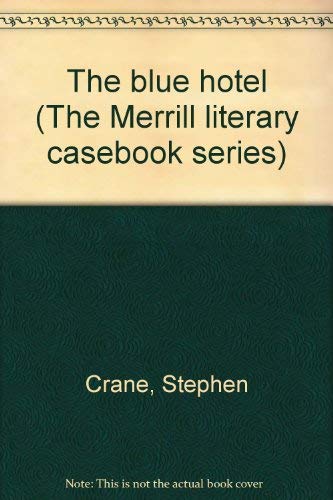9780675094443: Title: The blue hotel The Merrill literary casebook serie