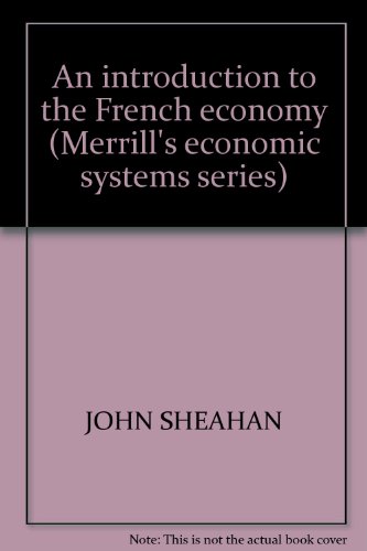 Beispielbild fr An Introduction to the French Economy zum Verkauf von Better World Books