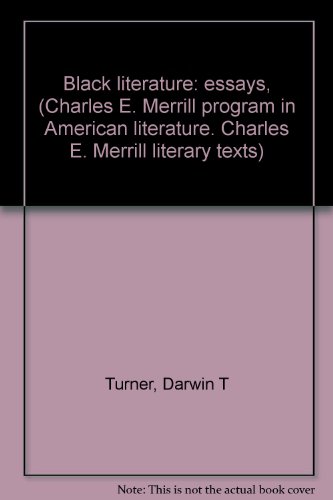 9780675095037: Black literature: essays, (Charles E. Merrill program in American literature. Charles E. Merrill literary texts)