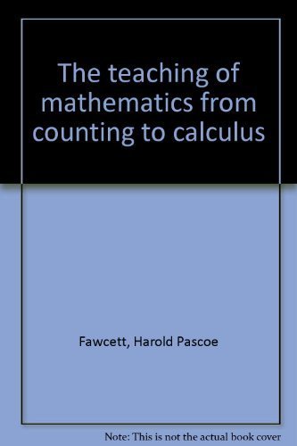 Stock image for The Teaching of Mathematics from Counting to Calculus for sale by ThriftBooks-Atlanta
