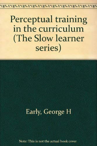 9780675095365: Perceptual training in the curriculum (The Slow learner series)