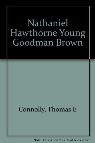 9780675095624: Young Goodman Brown: Nathaniel Hawthorne (Charles E. Merrill Literary Casebook Series)