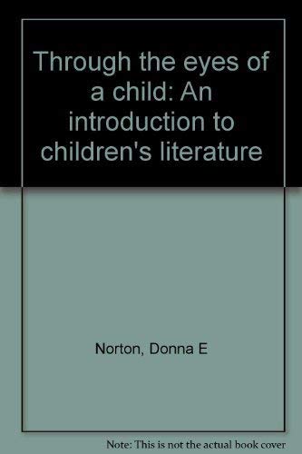 Through the Eyes of a Child an Introduction To - Norton, Donna