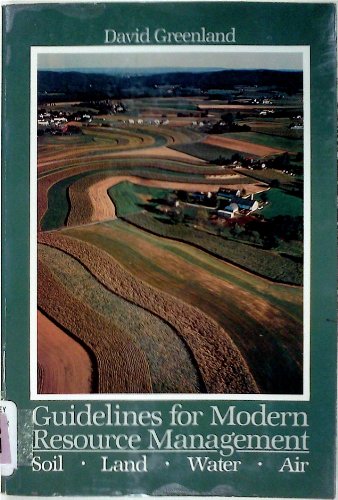 Beispielbild fr Guidelines for Modern Resource Management: Soil, Land, Water, Air zum Verkauf von POQUETTE'S BOOKS