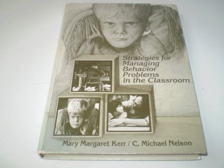 Imagen de archivo de Strategies for Managing Behavior Problems in the Classroom a la venta por BookHolders
